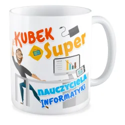 Kubek na DZIEŃ NAUCZYCIELA Super nauczyciel informatyki